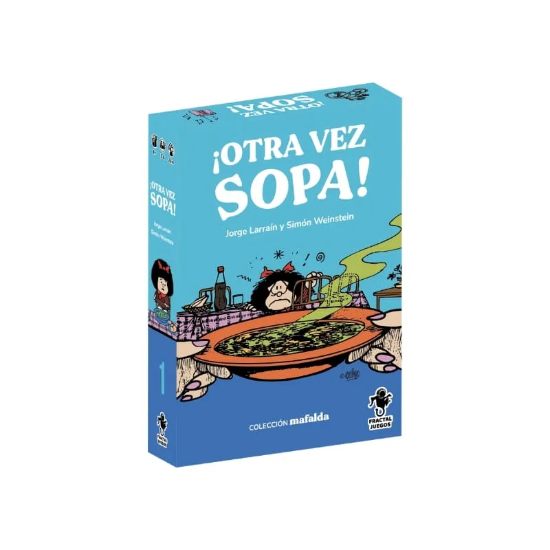 ¡otra vez sopa! ¡otra vez sopa!